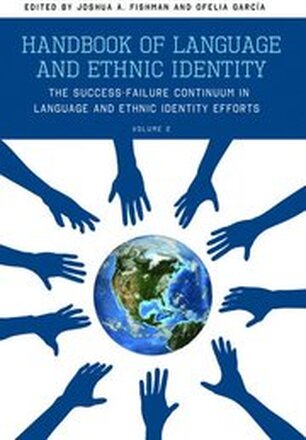 Handbook of Language and Ethnic Identity, Volume 2