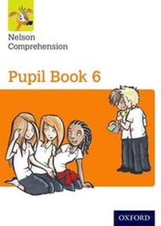 Nelson Comprehension: Year 6/Primary 7: Pupil Book 6