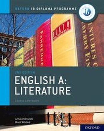Oxford IB Diploma Programme: IB English A: Literature Course Book