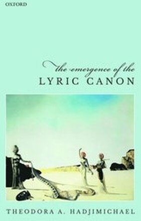 The Emergence of the Lyric Canon