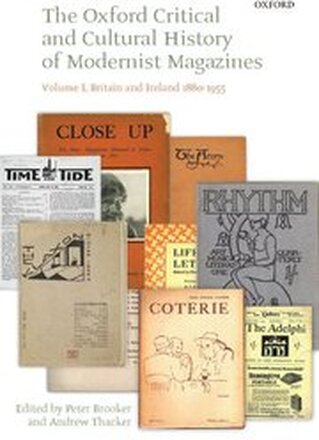 The Oxford Critical and Cultural History of Modernist Magazines