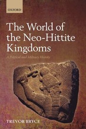 The World of The Neo-Hittite Kingdoms