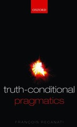 Truth-Conditional Pragmatics
