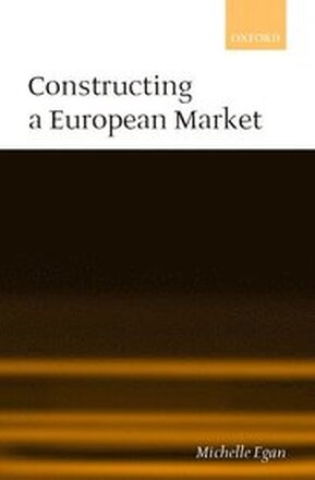 Constructing a European Market