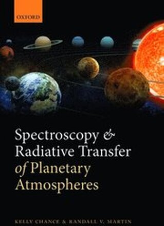 Spectroscopy and Radiative Transfer of Planetary Atmospheres