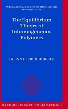 The Equilibrium Theory of Inhomogeneous Polymers