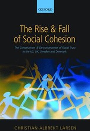 The Rise and Fall of Social Cohesion