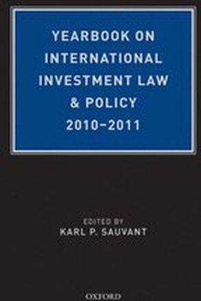 Yearbook on International Investment Law & Policy 2010-2011