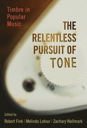 The Relentless Pursuit of Tone