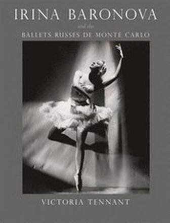 Irina Baronova and the Ballets Russes de Monte Carlo
