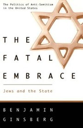 The Fatal Embrace Jews & the State (Paper)