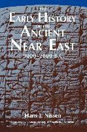 The Early History of the Ancient Near East, 9000-2000 B.C.