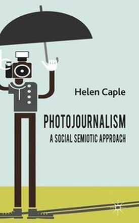 Photojournalism: A Social Semiotic Approach