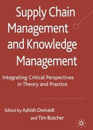 Supply Chain Management and Knowledge Management