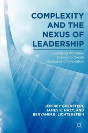 Complexity and the Nexus of Leadership
