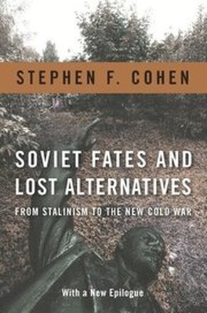 Soviet Fates and Lost Alternatives