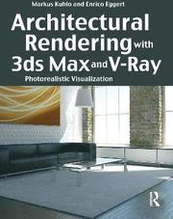 Architectural Rendering with 3ds Max and V-Ray Book/CD Package