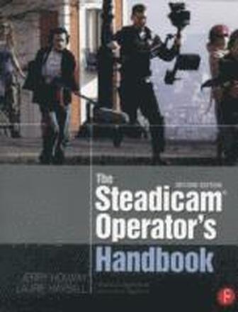 The Steadicam Operator's Handbook 2nd Edition