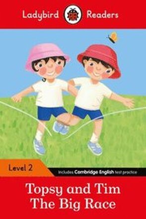 Ladybird Readers Level 2 - Topsy and Tim - The Big Race (ELT Graded Reader)
