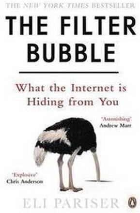 The Filter Bubble: What The Internet Is Hiding From You