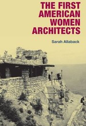 The First American Women Architects