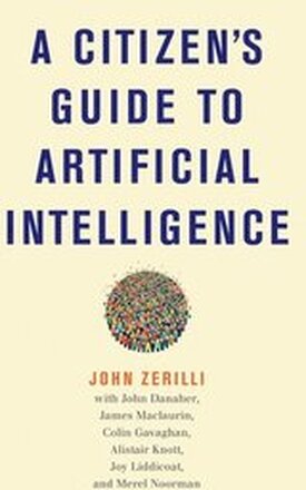 A Citizen's Guide to Artificial Intelligence