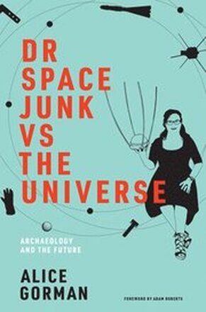 Dr Space Junk vs The Universe