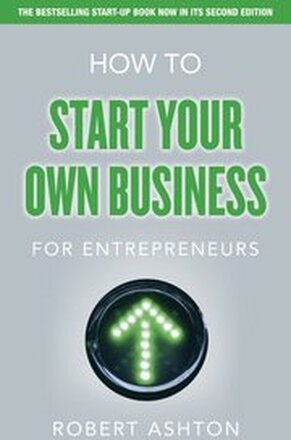 How to Start Your Own Business for Entrepreneurs