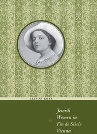 Jewish Women in Fin de Sicle Vienna