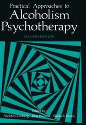 Practical Approaches to Alcoholism Psychotherapy