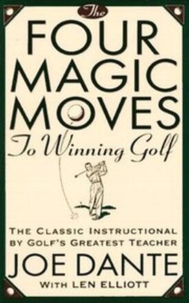 Four Magic Moves to Winning Golf