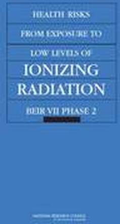 Health Risks from Exposure to Low Levels of Ionizing Radiation
