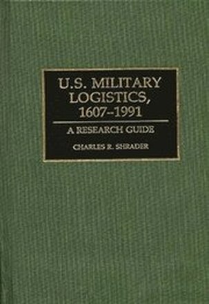 U.S. Military Logistics, 1607-1991