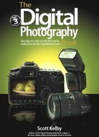 Digital Photography Book, Volume 3, The