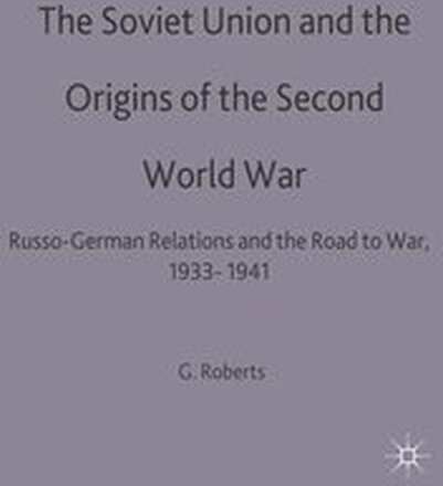 The Soviet Union and the Origins of the Second World War