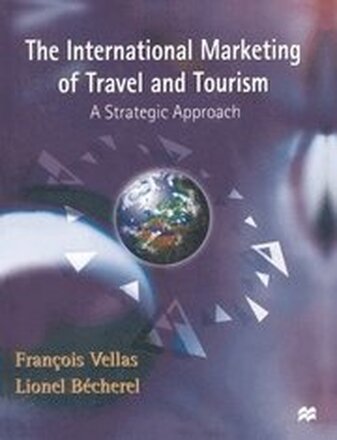 The International Marketing of Travel and Tourism
