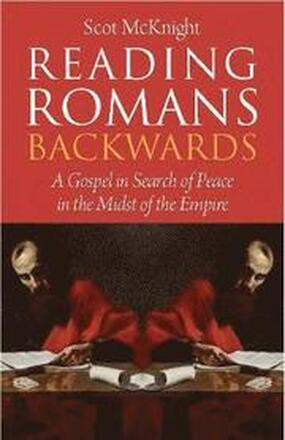 Reading Romans Backwards