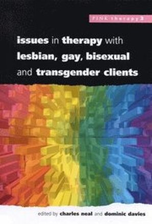 Issues In Therapy With Lesbian, Gay, Bisexual And Transgender Clients