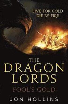 The Dragon Lords 1: Fool's Gold