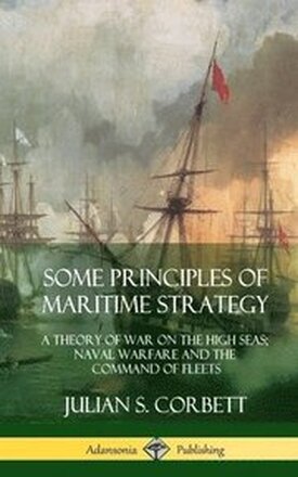 Some Principles of Maritime Strategy