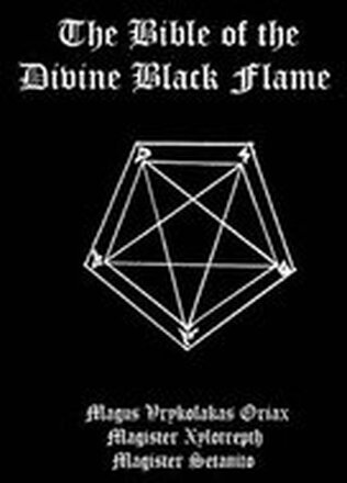 The Bible of the Divine Black Flame