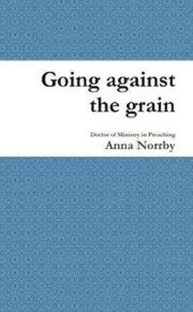 Going against the grain