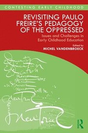 Revisiting Paulo Freires Pedagogy of the Oppressed