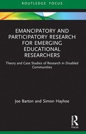 Emancipatory and Participatory Research for Emerging Educational Researchers