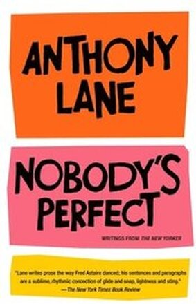 Nobody's Perfect: Writings from the New Yorker