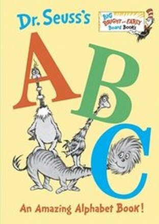 Dr. Seuss's ABC: An Amazing Alphabet Book!