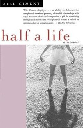 Half a Life: Half a Life: A Memoir