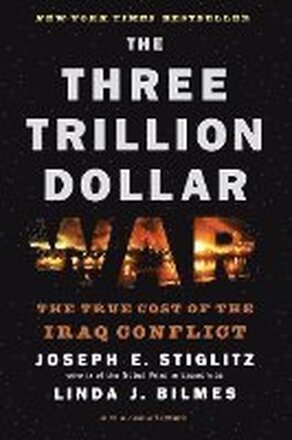 Three Trillion Dollar War - The True Cost Of The Iraq Conflict
