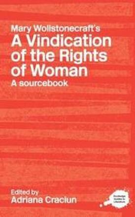 Mary Wollstonecraft's A Vindication of the Rights of Woman