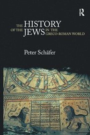 The History of the Jews in the Greco-Roman World